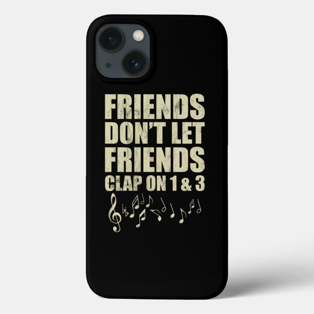 DonT Lass Friends Clap auf 1 3 Music Reading Music Case-Mate iPhone Hülle (Rückseite)