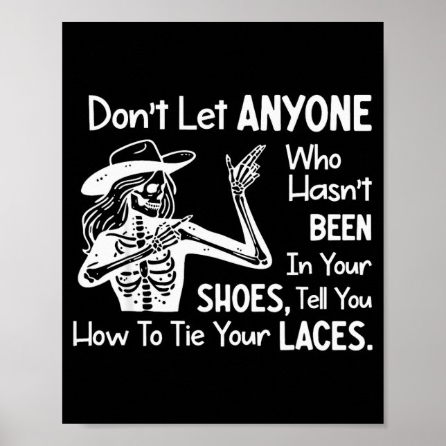 Don't Let Anyone Who Hasn't Been In Your Scute Ss  Poster (Vorne)