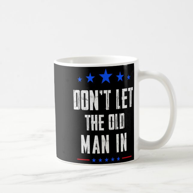 Dont Let The Old Man In  Kaffeetasse (Rechts)