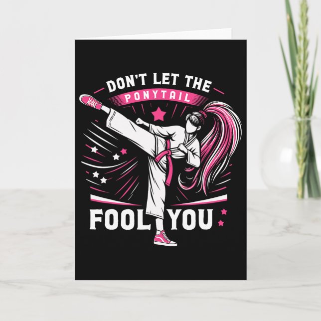 Don't Let The Ponytail Fool You Girl Women Karate  Karte (Vorderseite)