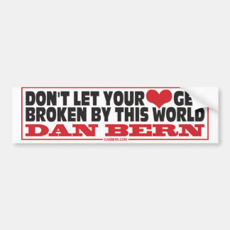 Don't Let Your Heart. Bumper Sticker Autoaufkleber