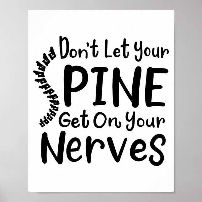 Dont Let Your Sne Get On Nerves Chiropractor  Poster (Vorne)