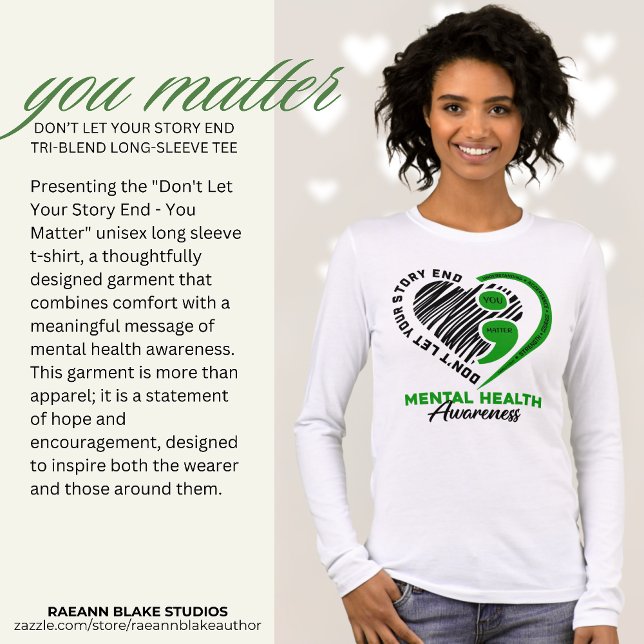 Don't Let Your Story End - You Matter Unisex Tri-Blend Shirt (Von Creator hochgeladen)