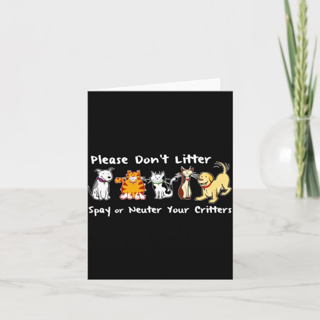 Dont Litter Spay Or Neuter  Karte (Vorderseite)
