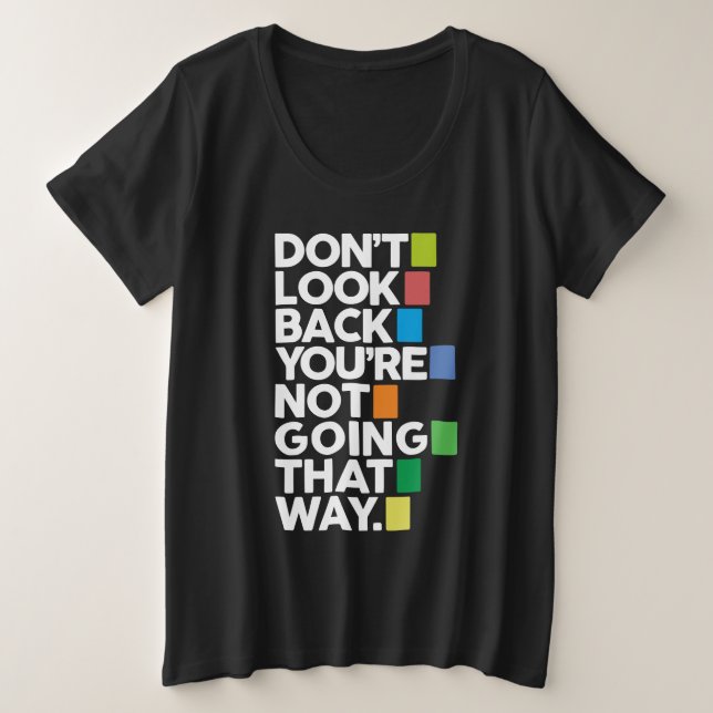 Don't look back große größe T-Shirt (Design vorne)