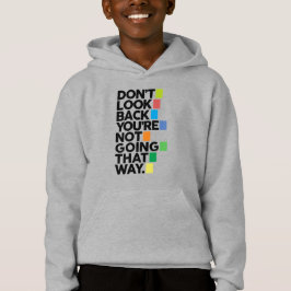 Don't look back hoodie