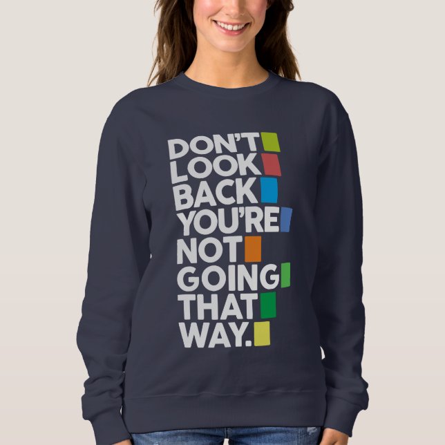 Don't look back sweatshirt (Vorderseite)