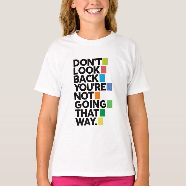 Don't look back T-Shirt (Vorderseite)