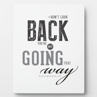 Don't look back, You're not going that way. Fotoplatte