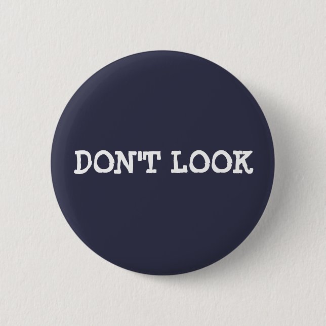 Don't Look Button (Vorderseite)