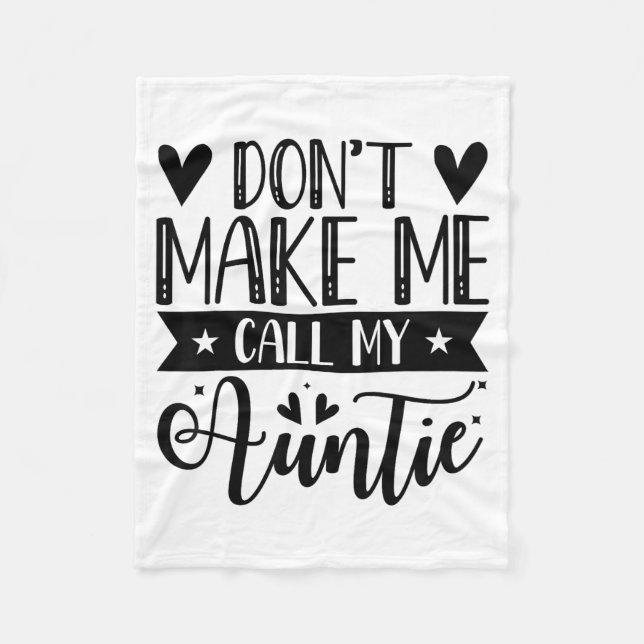 Don't Make Me Call My Auntie Funny Auntie  Fleecedecke (Vorderseite)