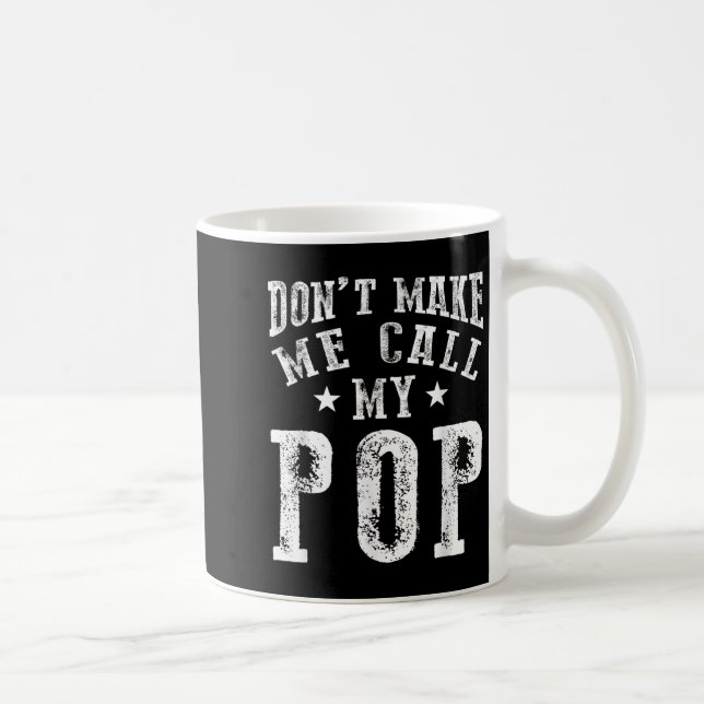 Don't Make Me Call My P Grandpa Granhild Quote  Kaffeetasse (Rechts)