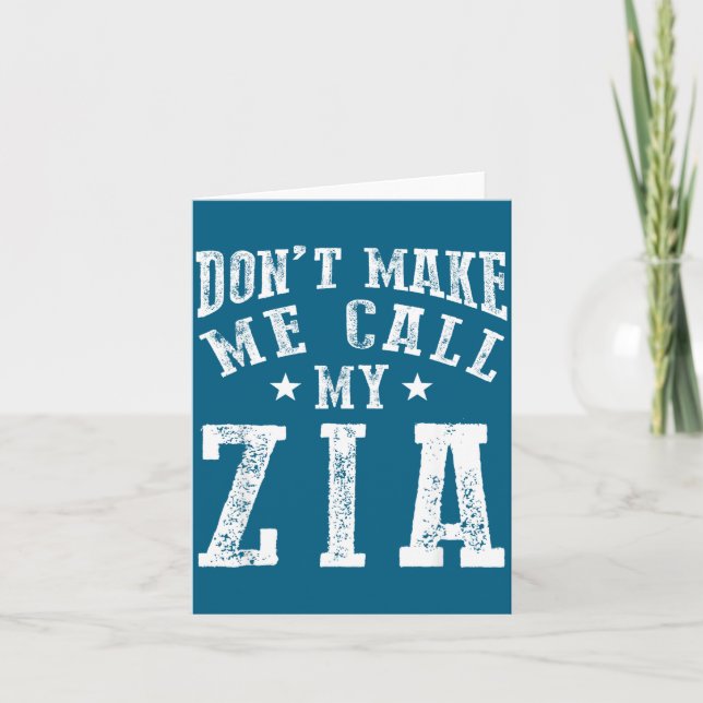 Don't Make Me Call My Zia Aunt Funny Nephew Niece  Karte (Vorderseite)