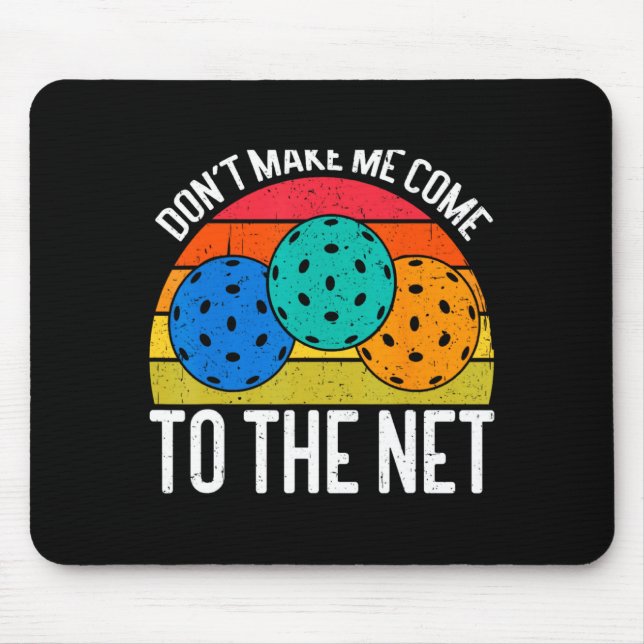 Dont Make Me Come To The Net Funny Ckleball  Mousepad (Vorne)