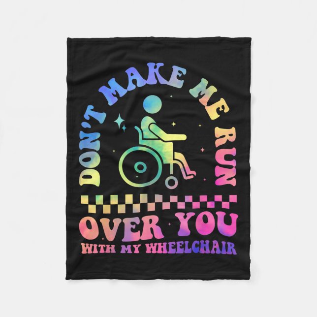 Don't Make Me Run Over You With My Wheelchair Hand Fleecedecke (Vorderseite)