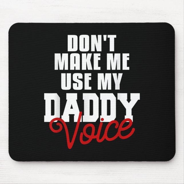 Don't Make Me Use My Daddy Voice Funny Lgbt Gay Pr Mousepad (Vorne)