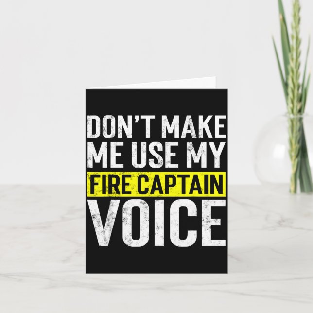 Don't Make Me Use My Firefighter Fire Captain Chie Karte (Vorderseite)