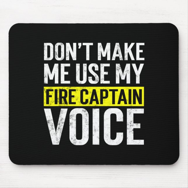 Don't Make Me Use My Firefighter Fire Captain Chie Mousepad (Vorne)