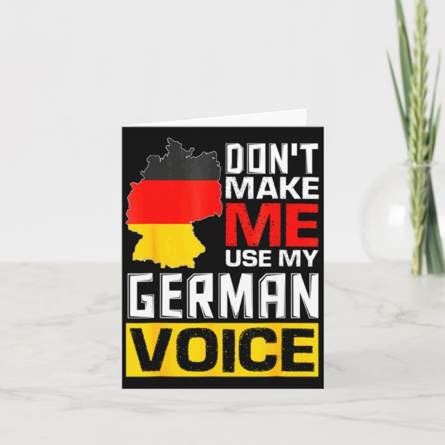 Dont Make Me Use My German Voice Germany Deutsc _1 Karte (Vorderseite)