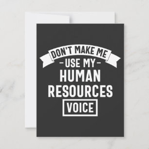 dont make me use my hr voice, funny job