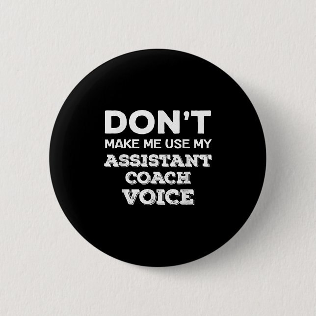 Don't Make Me Use My Istant Coach Voice Coaching Q Button (Vorderseite)