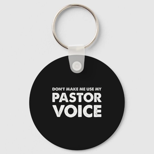 Dont Make Me Use My Pastor Voice Shirt, Funny Past Schlüsselanhänger (Vorderseite)