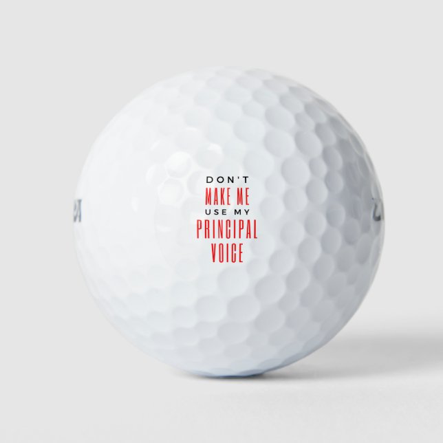 Don't Make Me Use My Principal Voice 2 Golfball (Vorderseite)