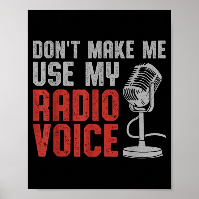 Don't Make Me Use My Radio Voice Ham Radio Operato Poster (Vorne)