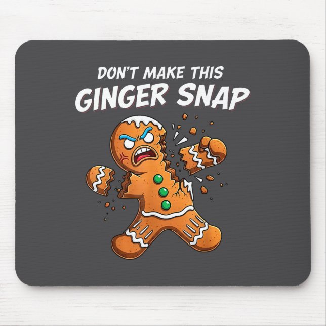 Don't Make This Ginger Snap Baker Gingerbread Chri Mousepad (Vorne)