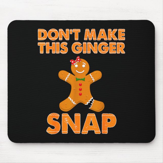 Don't Make This Ginger Snap Funny Joke Cookie Bake Mousepad (Vorne)