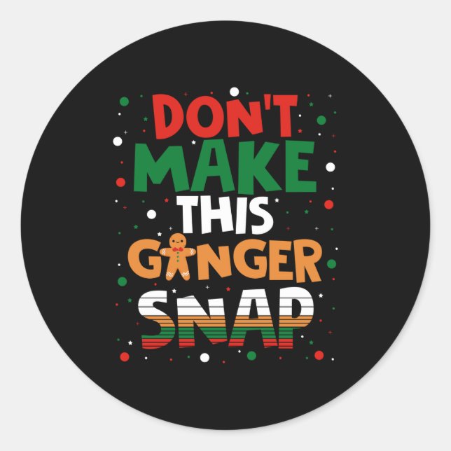 Don't Make This Ginger Snap Long Sleeve  Runder Aufkleber (Vorderseite)