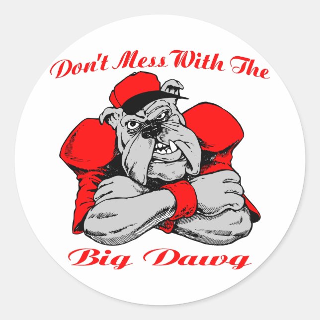 Dont Mess Big Dog Runder Aufkleber (Vorderseite)