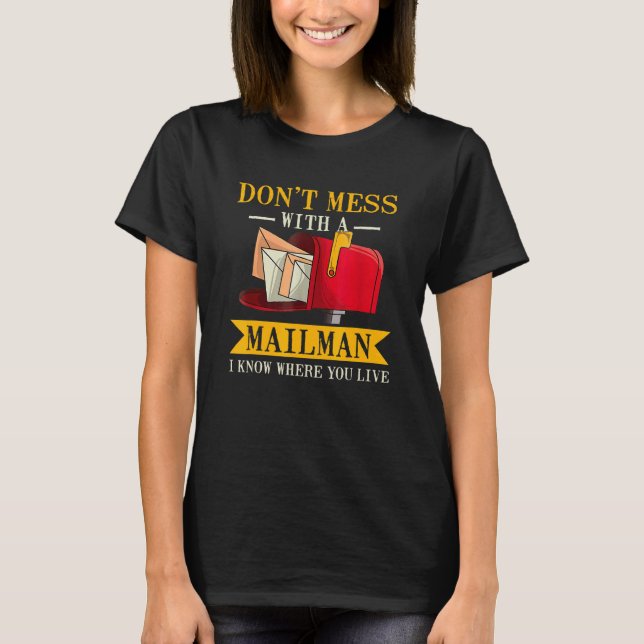 Don't Mess Mailman Mailman Postman Postal Worker T-Shirt (Vorderseite)