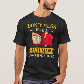 Don't Mess Mailman Mailman Postman Postal Worker T-Shirt