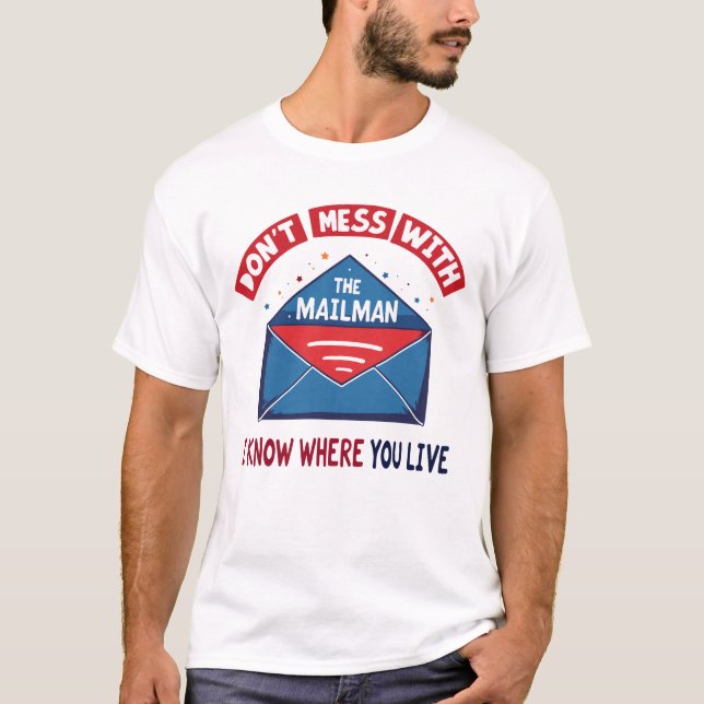 Dont Mess mit dem Mailman-Spaß T-Shirt (Vorderseite)