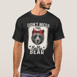 Don't Mess mit Mama Bear Funny Mama geblasen Mothe T-Shirt