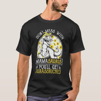 Dont Mess mit Mamasaurus Youll Get Jurasskicked V T-Shirt