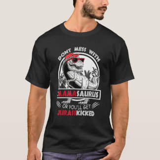 Dont Mess mit Mamasaurus Youll Get Jurasskicked V T-Shirt