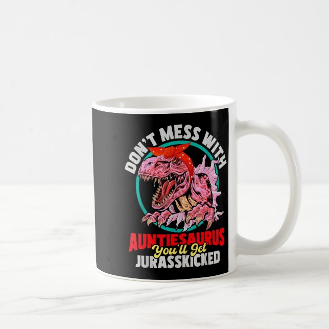 Don't Mess With Auntiesaurus - Aunty Auntie Gender Kaffeetasse (Rechts)