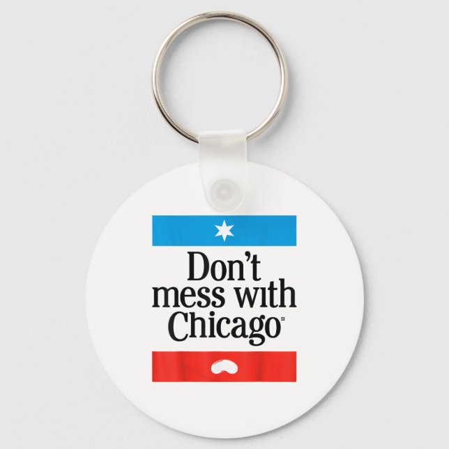 Don't Mess With Chicago  Schlüsselanhänger (Vorderseite)