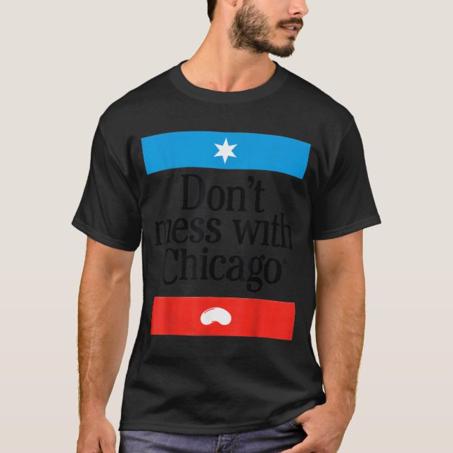 Don't Mess With Chicago  T-Shirt (Vorderseite)