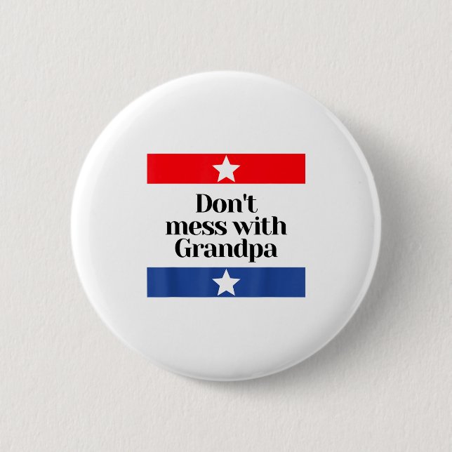 Don't Mess With Grandpa Texas Dad Granddad Grandfa Button (Vorderseite)