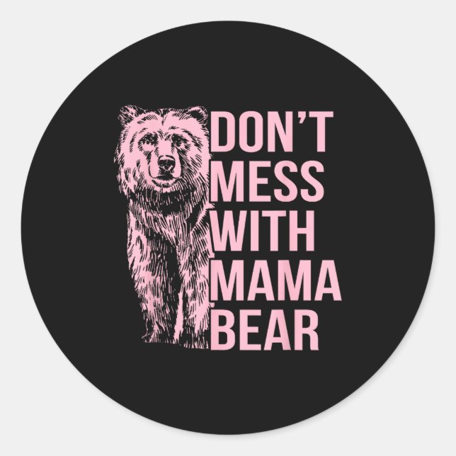 Don't Mess With Mama Bear  Runder Aufkleber (Vorderseite)