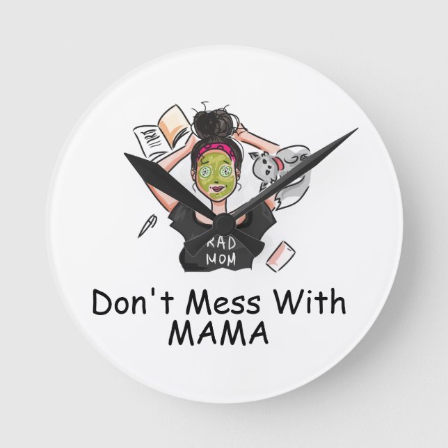 Don't Mess With Mama         Runde Wanduhr (Vorderseite)