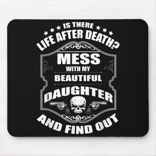 Don't Mess With My Pretty Daughter Shirt Father's  Mousepad (Vorne)