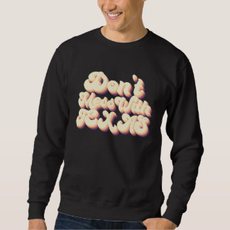 Don't Mess With Retro Vintage Texas Sweatshirt