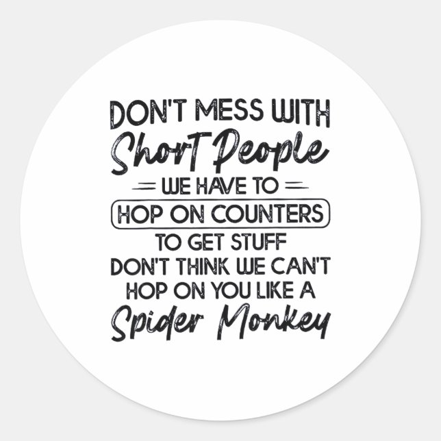 Don't Mess With Short People  Runder Aufkleber (Vorderseite)