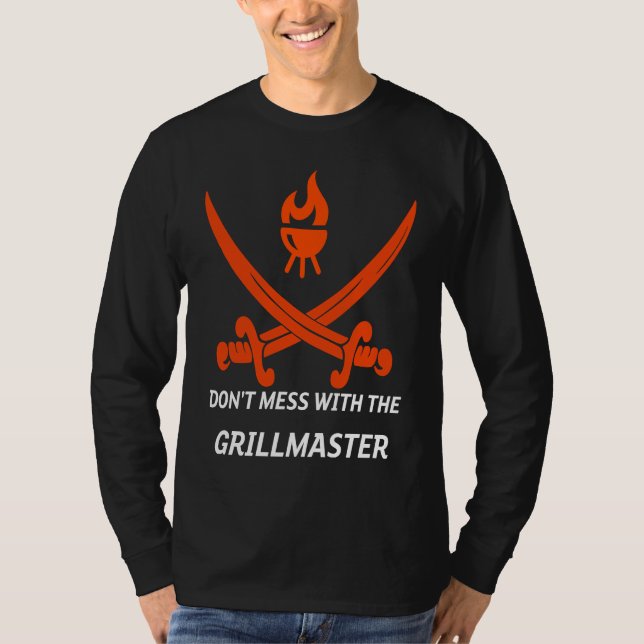 Don't Mess With The Grillmaster Grilling T-Shirt (Vorderseite)