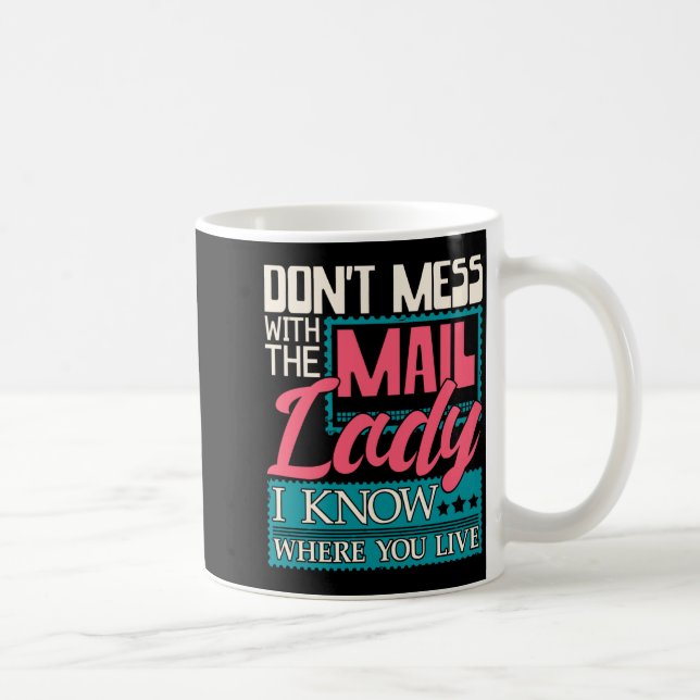Don't Mess With The Mail Lady - Mailwoman Mail Car Kaffeetasse (Rechts)