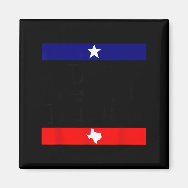 Don't Mess With Trans Kids Texas Pride Protect Tra Magnet (Vorne)